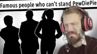 Famous people who can’t STAND PewDiePie